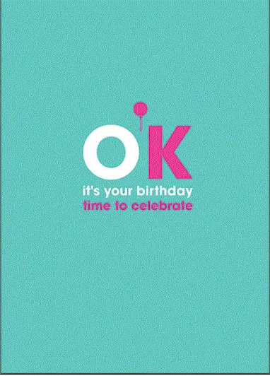 Affirmations Card - OK its your birthday