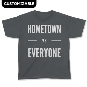 Customizable Hometown vs Everyone Youth T-Shirt