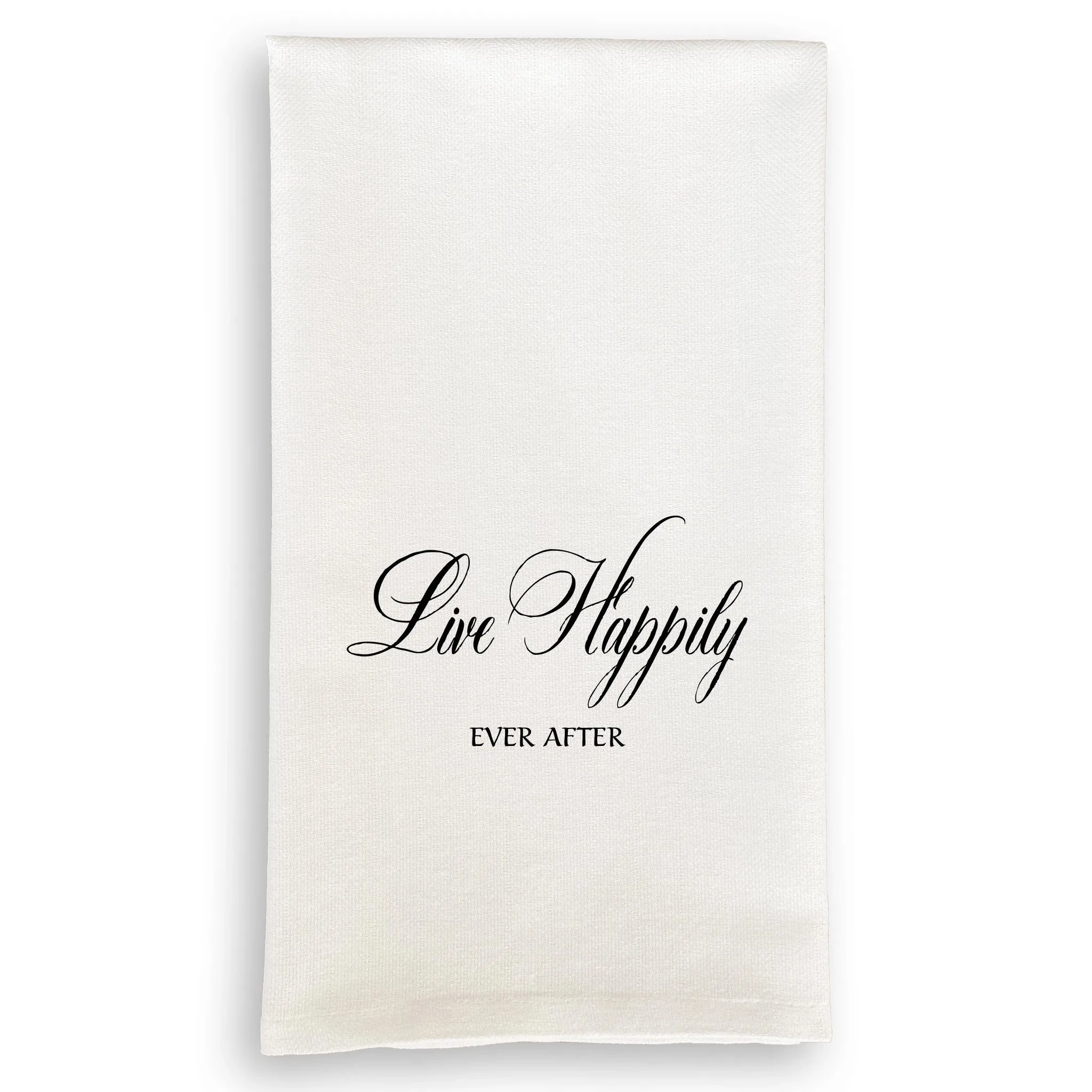 Live Happily Ever After Tea Towel